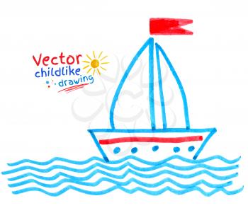 Felt pen childlike drawing of ship. Vector illustration. Isolated.