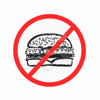 Drawn fast food prohibition sign on white transparent background. Burger in forbidden red circle with crossed line. Bad place for diet symbol