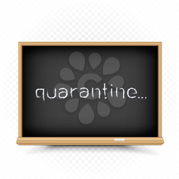 Quarantine text draw on chalkboard with shadow on white transparent background. School epidemic infection warning symbol