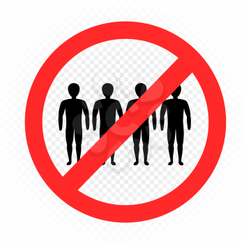 Gather masses ban. No people entry area. Mens silhouette template. Human quarantine sign symbols on white transparent background