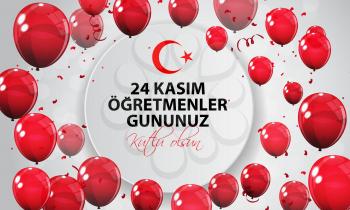 November 24th Turkish Teachers Day,Turkish November 24, Happy Teachers Day. TR 24 Kasim Ogretmenler Gununuz Kutlu Olsun 