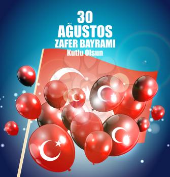 August 30, Victory Day Turkish Speak 0 Agustos, Zafer Bayrami Kutlu Olsun . Vector Illustration EPS10