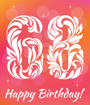 Bright Greeting card Template. Celebrating 68 years birthday. Decorative Font with swirls and floral elements.