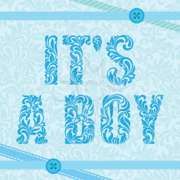 It s a boy. Decorative Font made in swirls and floral elements. Delicate floral pink background with patterns and ribbons.