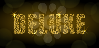DELUXE. Letters  from a floral ornament with golden glitter and sparks on a dark background with bokeh. Luxury design