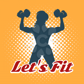 Silhouette of athletic woman with dumbbell and Slogan Lets Fit. Fitness Club Emblem in retro style on half tone background. Vector illustration.