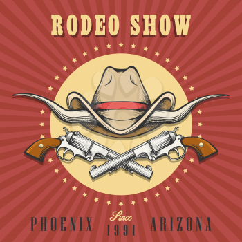 Rodeo show emblem in retro style. Bull horns with cowboy hat and two revolvers. Vector illustration.