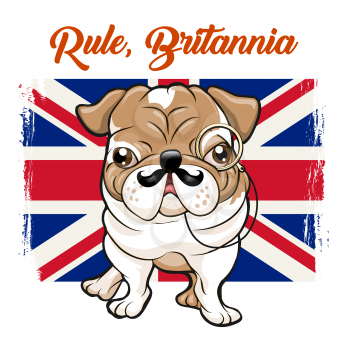 Funny English bulldog with mustaches and monokle on Great britain flag and slogan Rule Britannia. vector illustration.