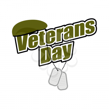 Veterans Day. Text with army token and green beret soldier. National symbols of  American holiday.