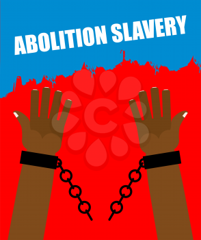 Abolition of slavery. Arm slave with broken shackles. Broken chain. Amid blood of slaves.
