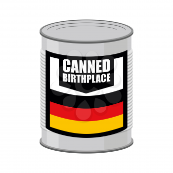 Canned birthplace. Patriotic Preserved birthplace. Part of motherland in Tin. Preserved land for emigrants from Germany. Food for refugees in alien territory. German flag on  label