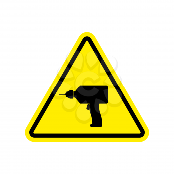 Drill Warning sign yellow. Repair Hazard attention symbol. Danger road sign triangle bit
