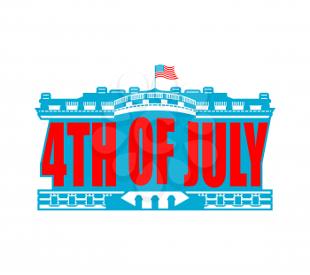 Independence Day USA emblem. White house. America Patriotic holiday July 4 Logo. National Celebration United States
