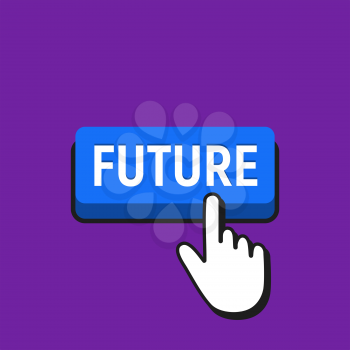 Hand Mouse Cursor Clicks the Future Button. Pointer Push Press Button Concept.