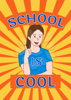 School is cool poster. Smiling Schoolgirl Shows Thumb Up Gesture. Highly Recommend concept.