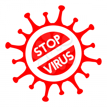 Stop virus sign. Coronavirus pandemic restriction. Information warning sign about quarantine measures in public places. Vector illustration