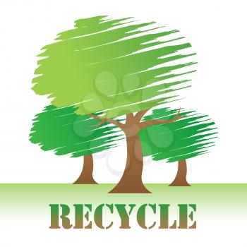 Recycle Trees Showing Earth Friendly And Reuse