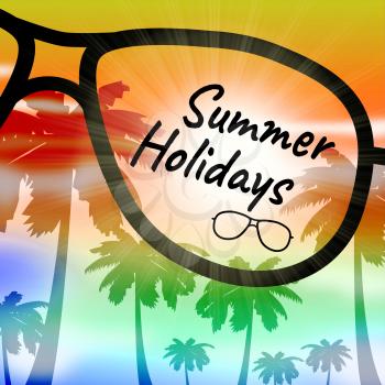 Summer Holidays Representing Holiday Getaway And Breaks