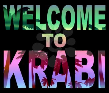 Welcome To Krabi Showing Vacation Arrival In Thailand