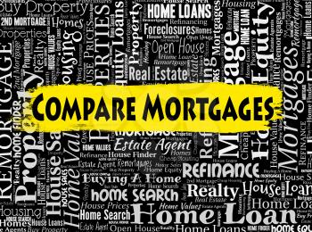 Compare Mortgages Indicating Home Loan And Borrow