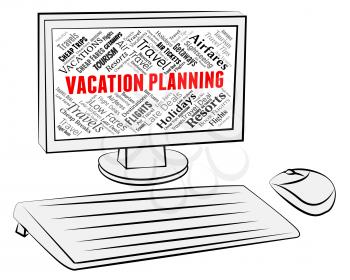 Vacation Planning Representing Online Computers And Computing