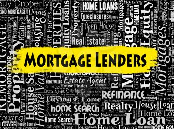 Mortgage Lenders Representing Home Loan And Houses