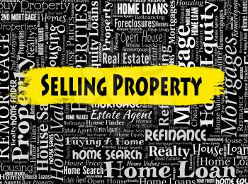 Selling Property Showing Real Estate And Properties
