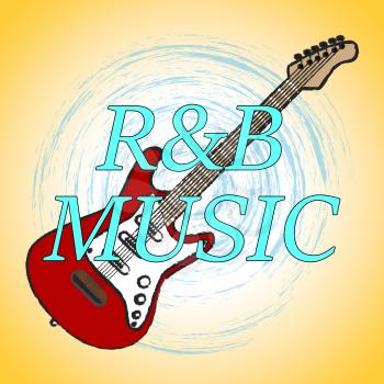 R&B Music Meaning Rhythm And Blues And Sound Track