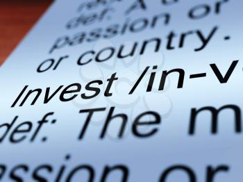 Invest Definition Closeup Shows Growing Wealth And Savings