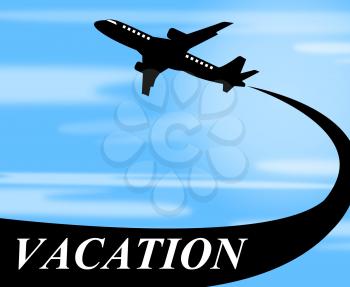 Vacation Flights Representing Time Off And Aviation