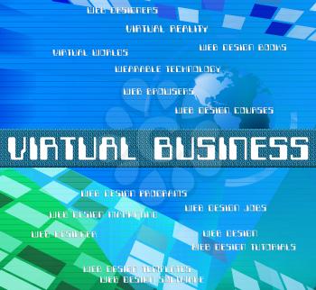 Virtual Business Meaning Out Sourcing And Virtually