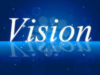 Goals Vision Indicating Future Targets And Aspirations