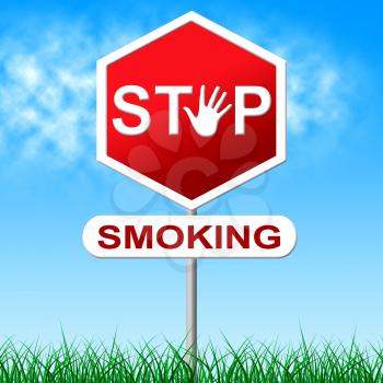 Stop Smoking Indicating Lung Cancer And Cigarette