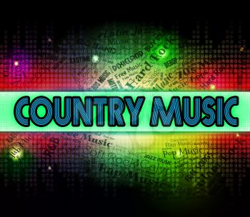 Country Music Showing Sound Tracks And Songs