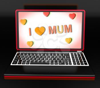 I Love Mum On Laptop Showing Mothers Day Greeting