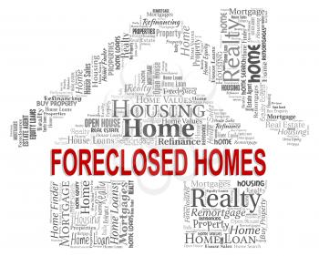 Forclosed Homes Indicating Foreclosure Sale And Repossessed