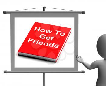 How To Get Friends Sign Showing Friendly Social Life