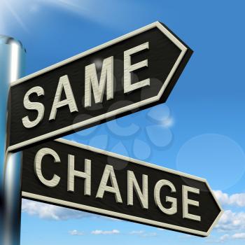 Change Same Signpost Shows That We Should Do Things Differently