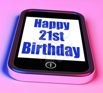 Happy 21st Birthday On Phone Meaning Twenty First One