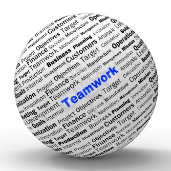 Teamwork Sphere Definition Means Unity Cooperation And Partnership