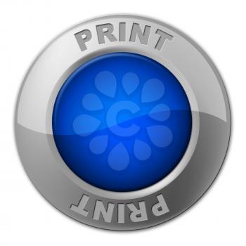 Print Button Meaning Printer Signboard And Knob