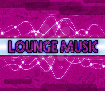 Lounge Music Meaning Sound Tracks And Musical