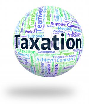 Taxation Word Representing Duty Wordcloud And Taxes