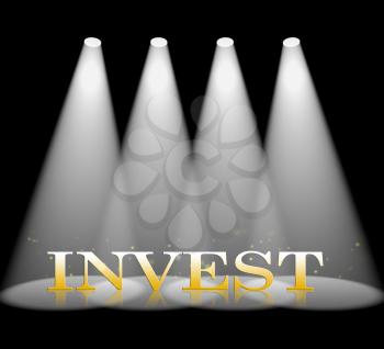 Invest Spotlight Indicating Invests Savings And Entertainment