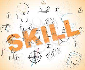 Skill Word Indicating Competence Skilled And Aptitude