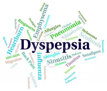 Dyspepsia Word Showing Poor Health And Digestive