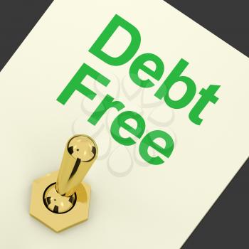 Debt Free Switch On Showing Recovery From Poverty And Being Broke