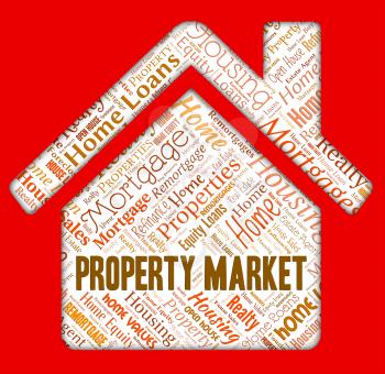 Property Market Indicating Real Estate And Trade