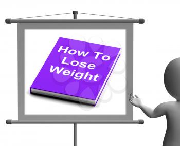 How To Lose Weight Sign Showing Weight loss Diet Advice
