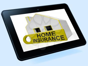 Home Insurance House Tablet Showing Premiums And Claiming
